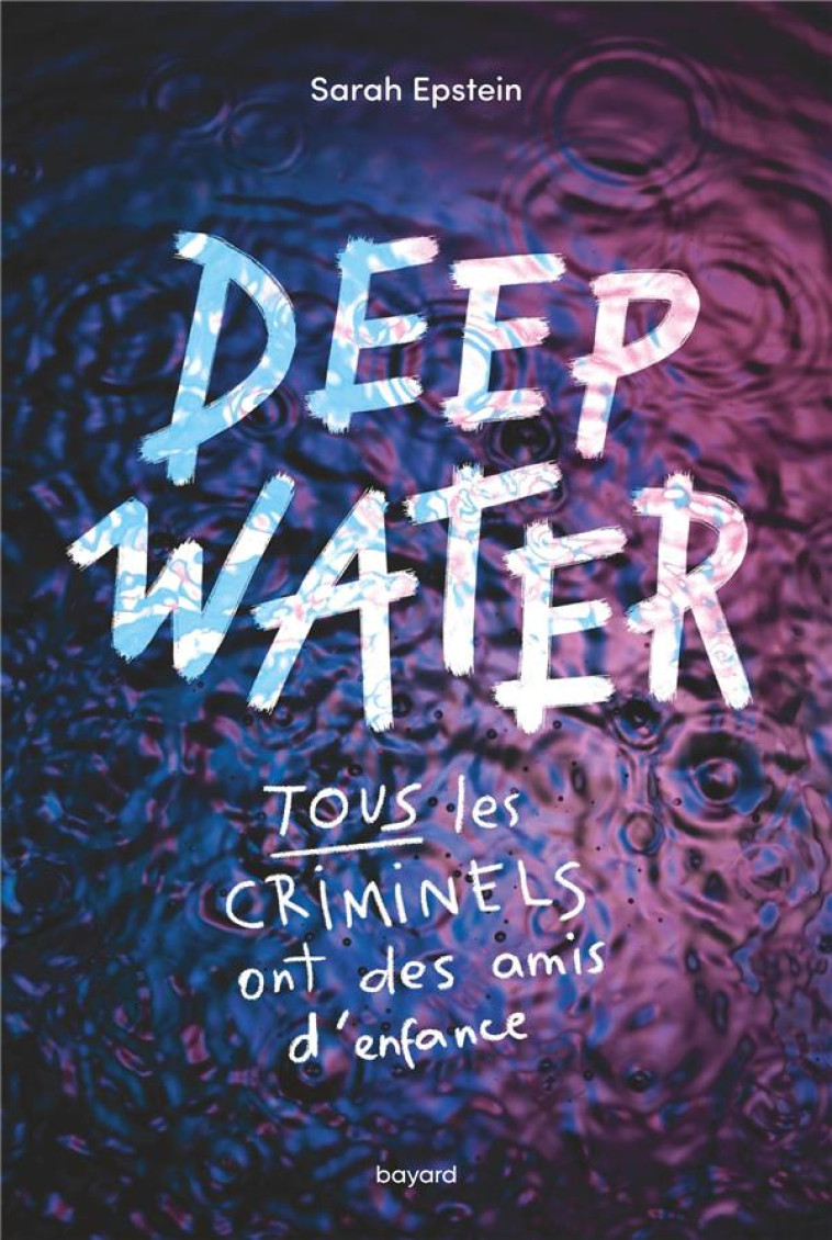 DEEP WATER - EPSTEIN SARAH - BAYARD JEUNESSE