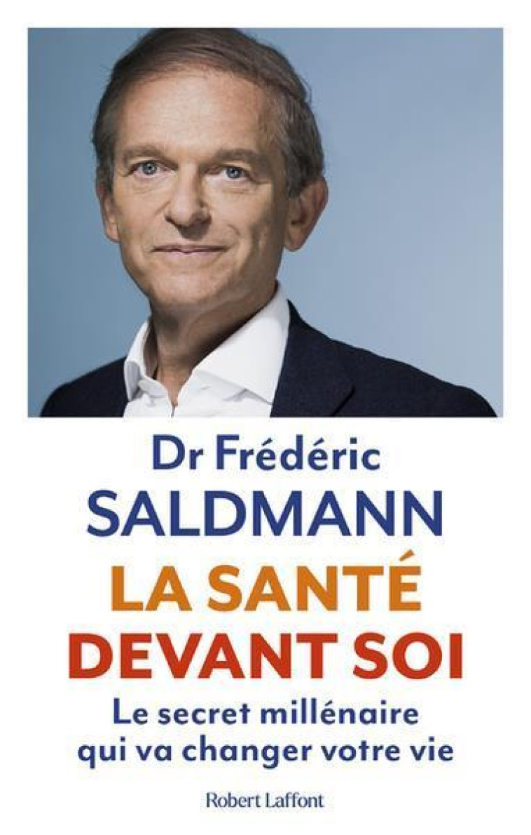 LA SANT? DEVANT SOI - SALDMANN FREDERIC - ROBERT LAFFONT