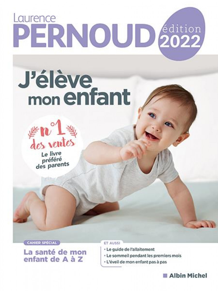 J'ELEVE MON ENFANT - EDITION 2022 - PERNOUD LAURENCE - ALBIN MICHEL