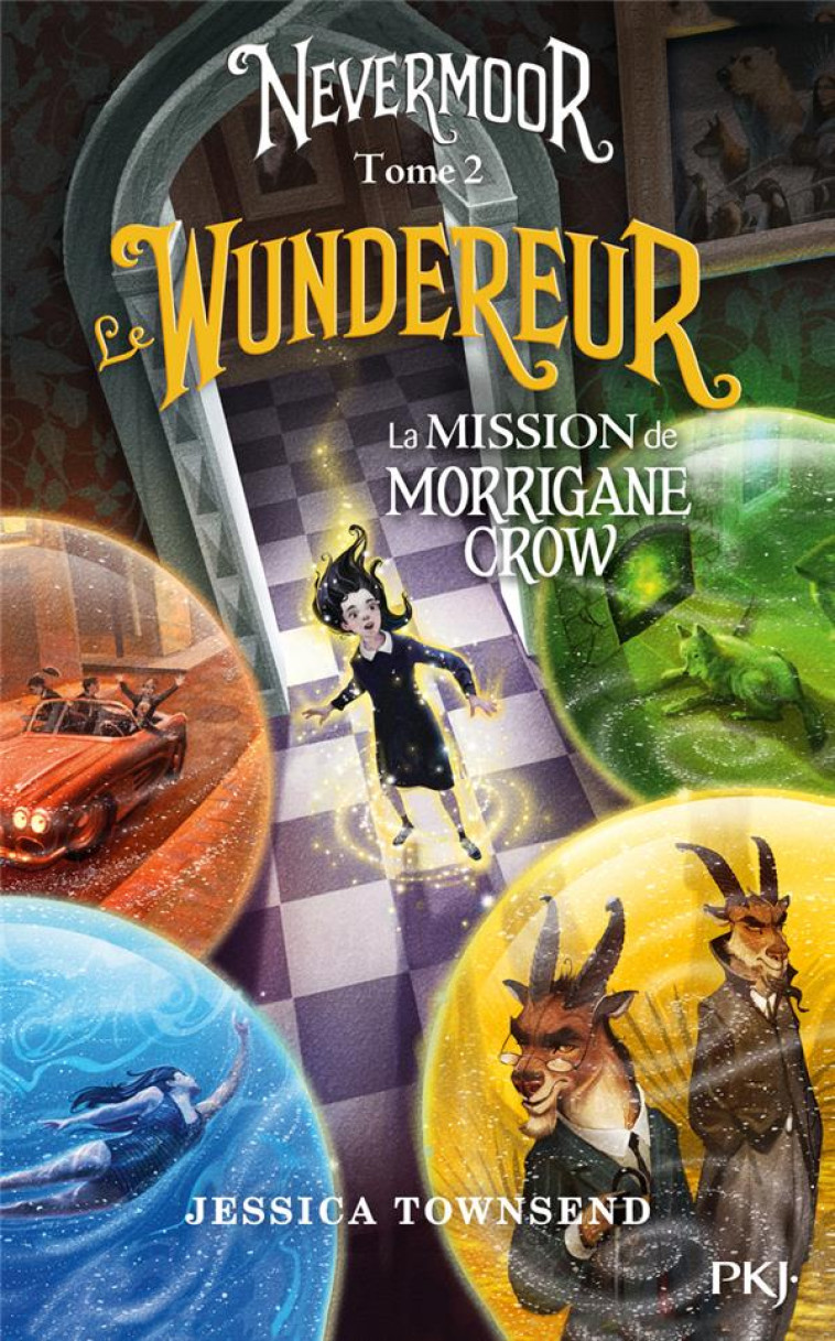 NEVERMOOR - TOME 2 LA MISSION DE MORRIGANE CROW - VOLUME 02 - TOWNSEND JESSICA - POCKET