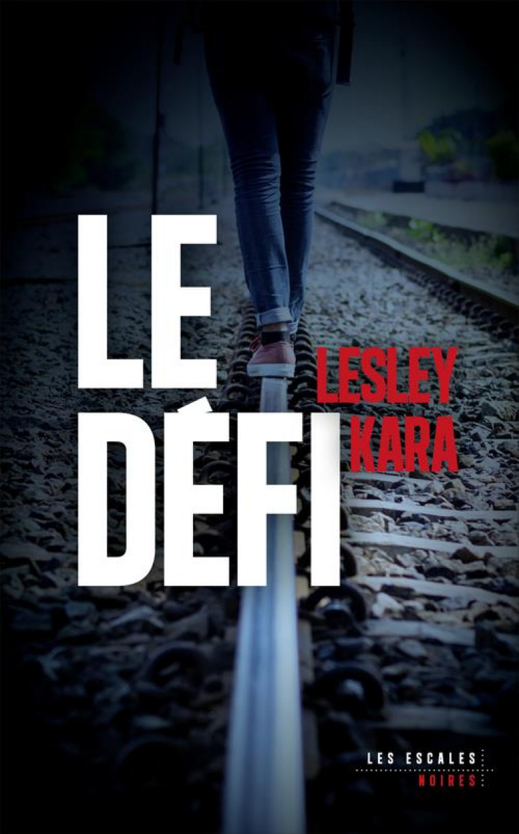 LE DEFI - KARA LESLEY - LES ESCALES