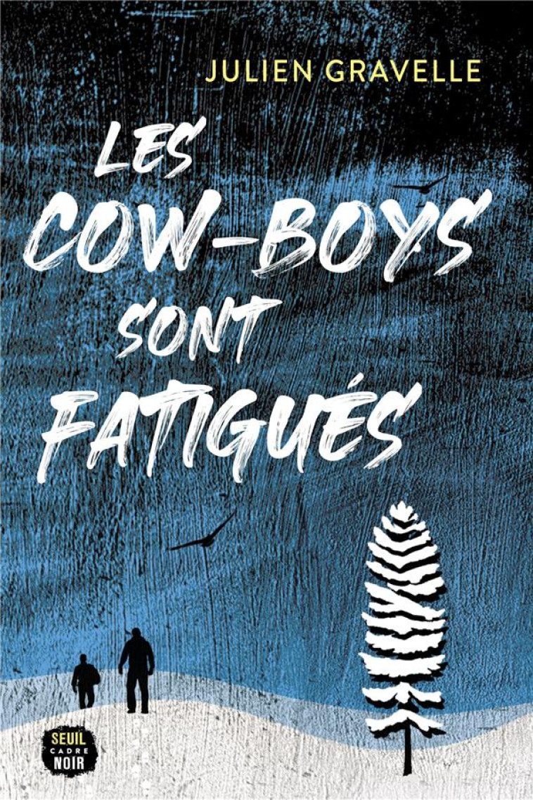 LES COW-BOYS SONT FATIGUES - GRAVELLE JULIEN - SEUIL