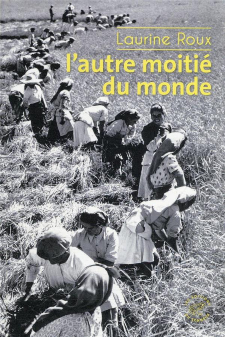 L'AUTRE MOITIE DU MONDE - ROUX LAURINE - SONNEUR