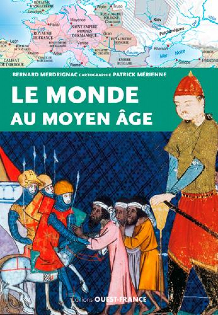 LE MONDE AU MOYEN AGE - MERDRIGNAC/MERIENNE - OUEST FRANCE