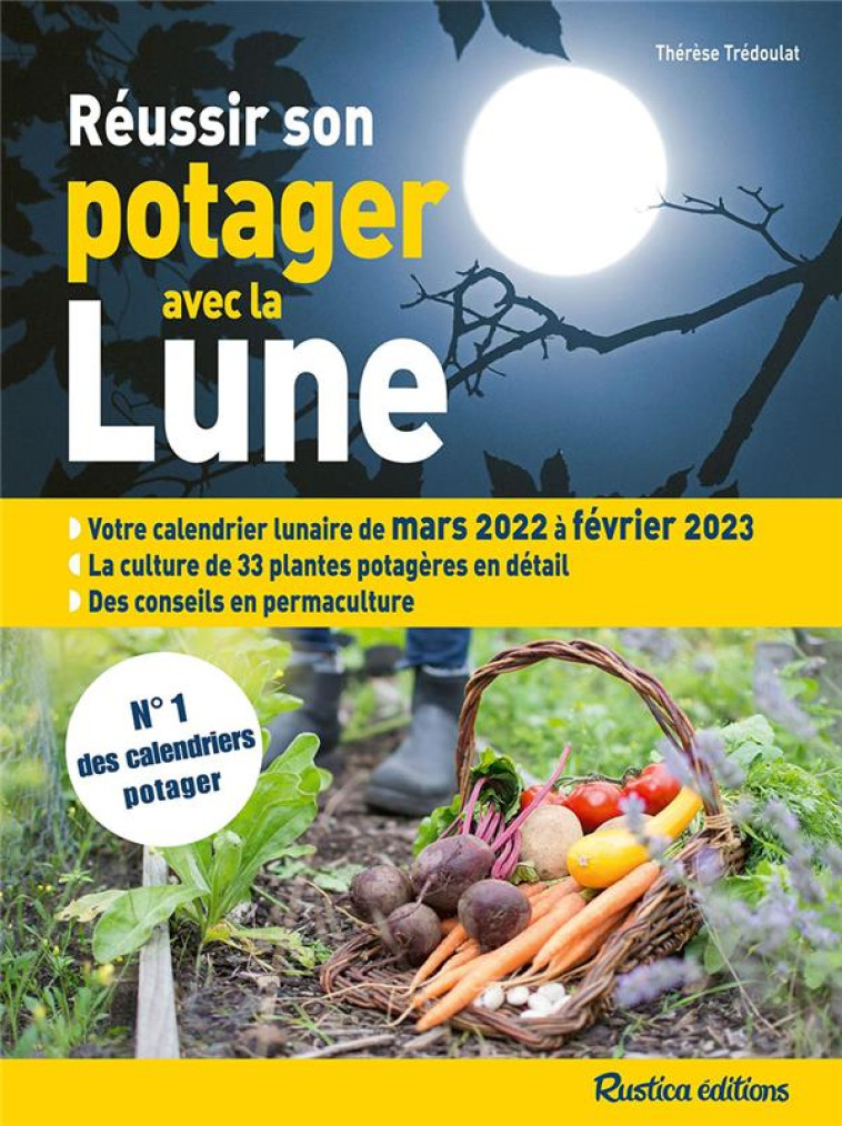 REUSSIR SON POTAGER AVEC LA LUNE 2022-2023 - TREDOULAT THERESE - RUSTICA