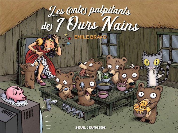 LES CONTES PALPITANTS DES SEPT OURS NAINS - BRAVO EMILE - SEUIL JEUNESSE