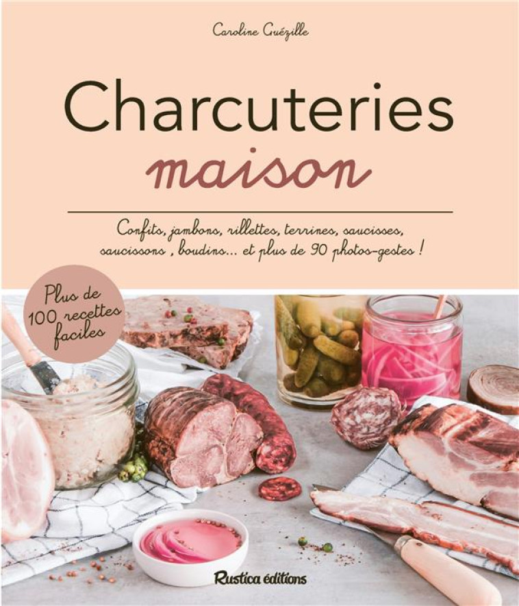 CHARCUTERIES MAISON - GUEZILLE/ROBICHON - RUSTICA