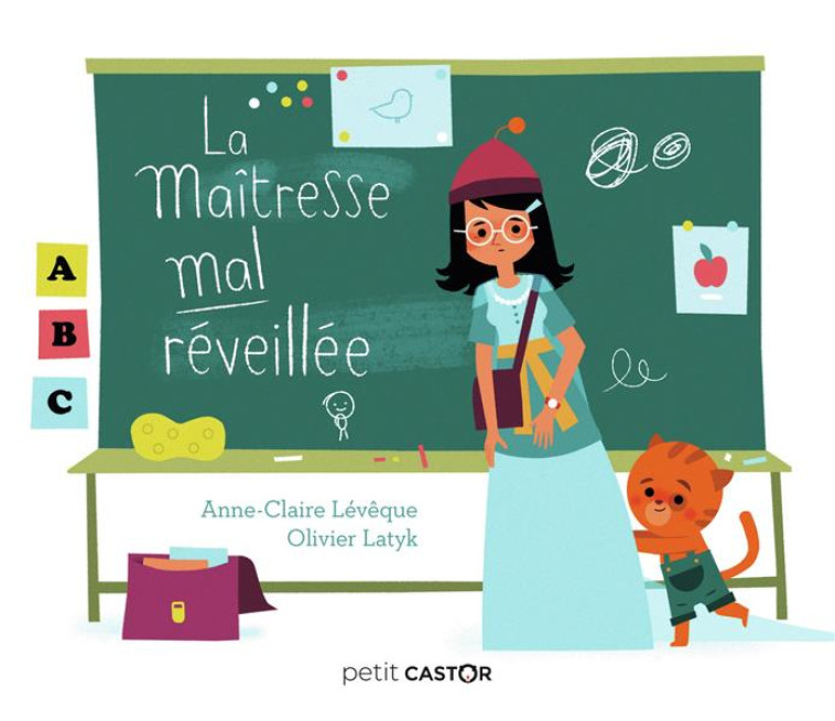 PETIT CASTOR - MAITRESSE MAL REVEILLEE - LEVEQUE/LATYK - FLAMMARION