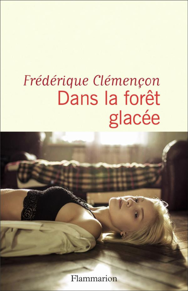 DANS LA FORET GLACEE - CLEMENCON FREDERIQUE - FLAMMARION