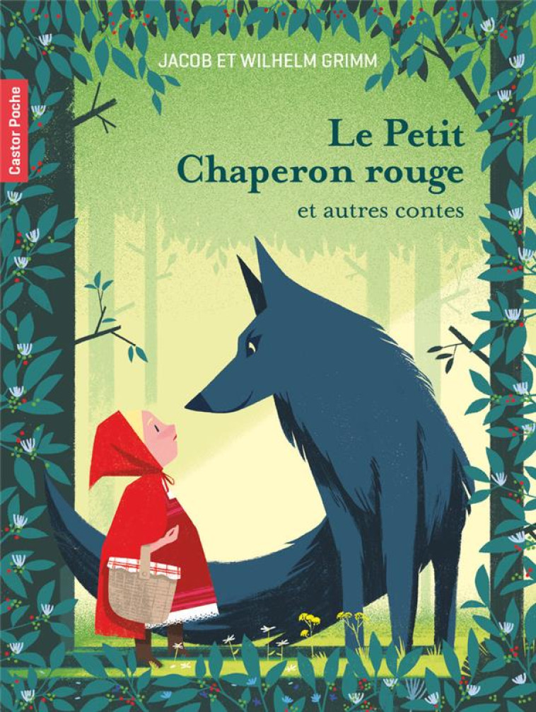 LE PETIT CHAPERON ROUGE - ET AUTRES CONTES - GRIMM/KERAVAL - FLAMMARION