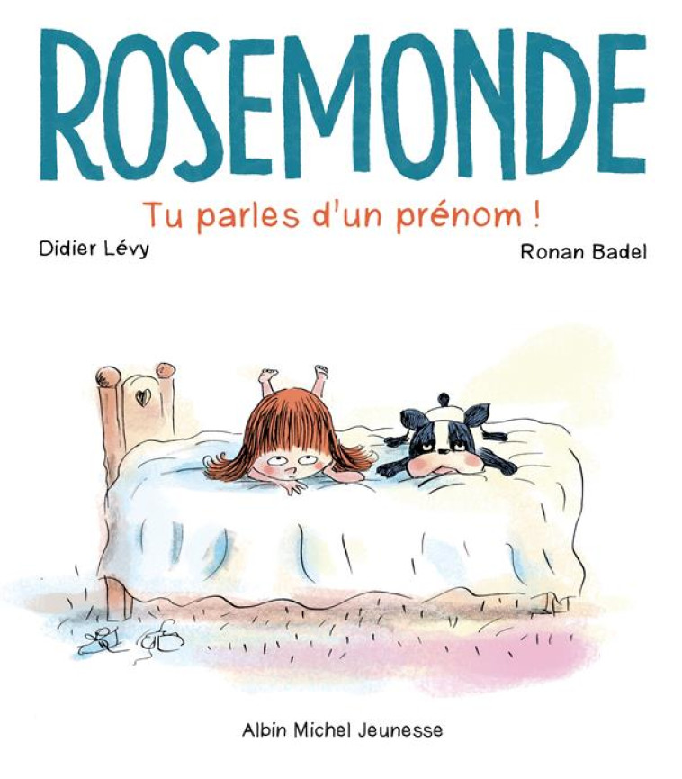 ROSEMONDE - 1 - TU PARLES D'UN PRENOM - LEVY/BADEL - ALBIN MICHEL