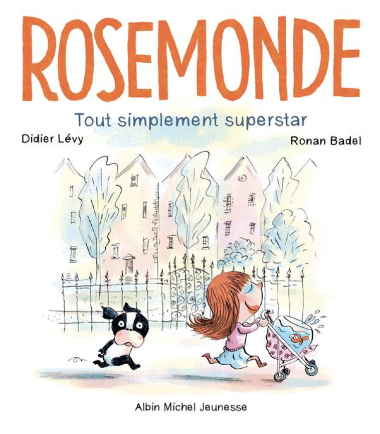 ROSEMONDE - 2 - TOUT SIMPLEMENT SUPERSTAR - LEVY/BADEL - ALBIN MICHEL