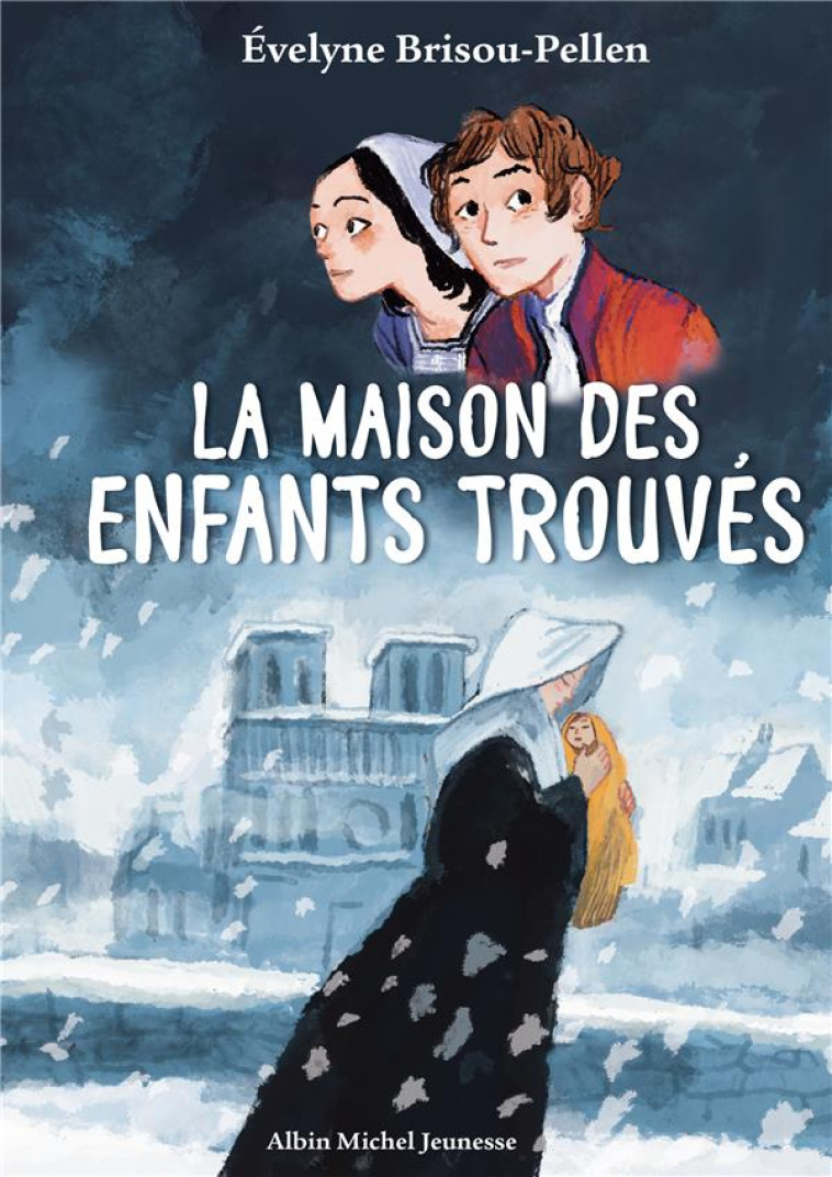 LA MAISON DES ENFANTS TROUVES - BRISOU-PELLEN E. - ALBIN MICHEL