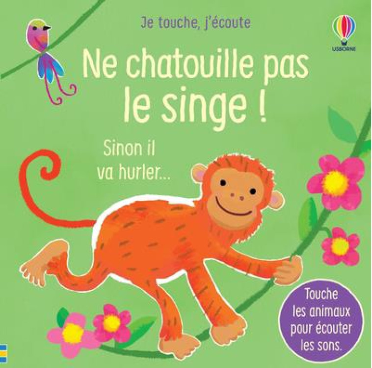 NE CHATOUILLE PAS LE SINGE - JE TOUCHE, J'ECOUTE - TAPLIN/LARRANAGA - NC