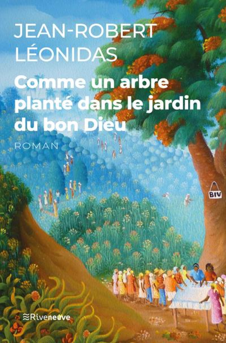 COMME UN ARBRE PLANTE DANS LE JARDIN DU BON DIEU - LEONIDAS JEAN-ROBERT - RIVENEUVE