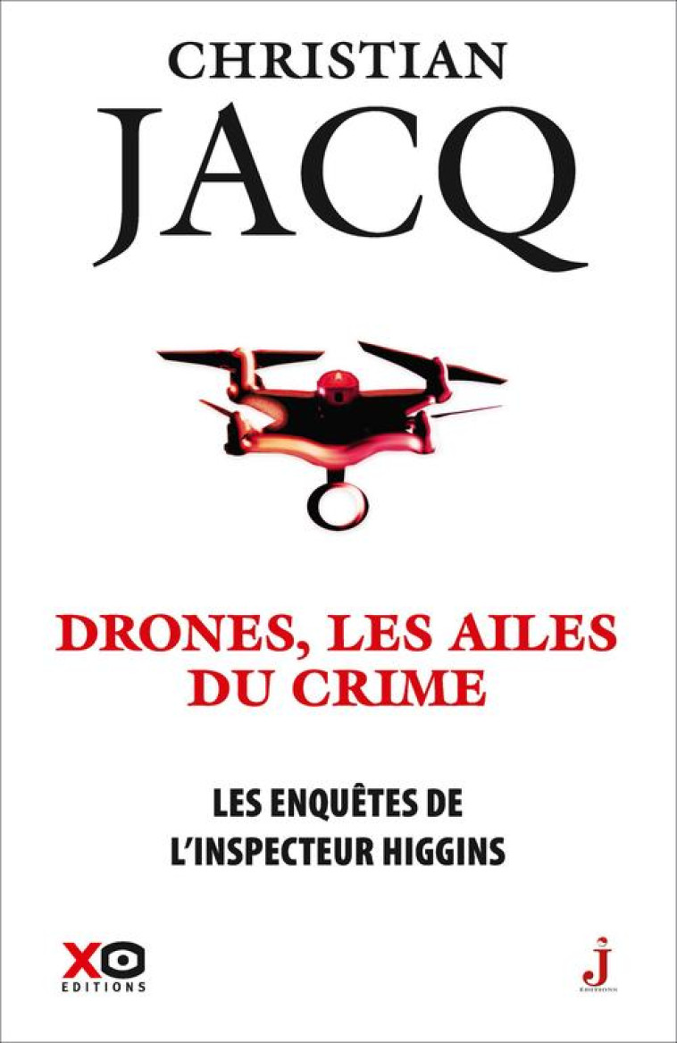 LES ENQUETES DE L'INSPECTEUR HIGGINS - TOME 43 DRONES, LES AILES DU CRIME - JACQ CHRISTIAN - XO