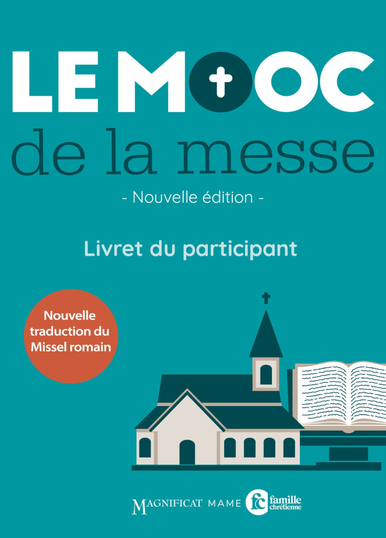 LE MOOC DE LA MESSE - LIVRET DU PARTICIPANT NE - MOOC de la messe MOOC de la messe - MAME