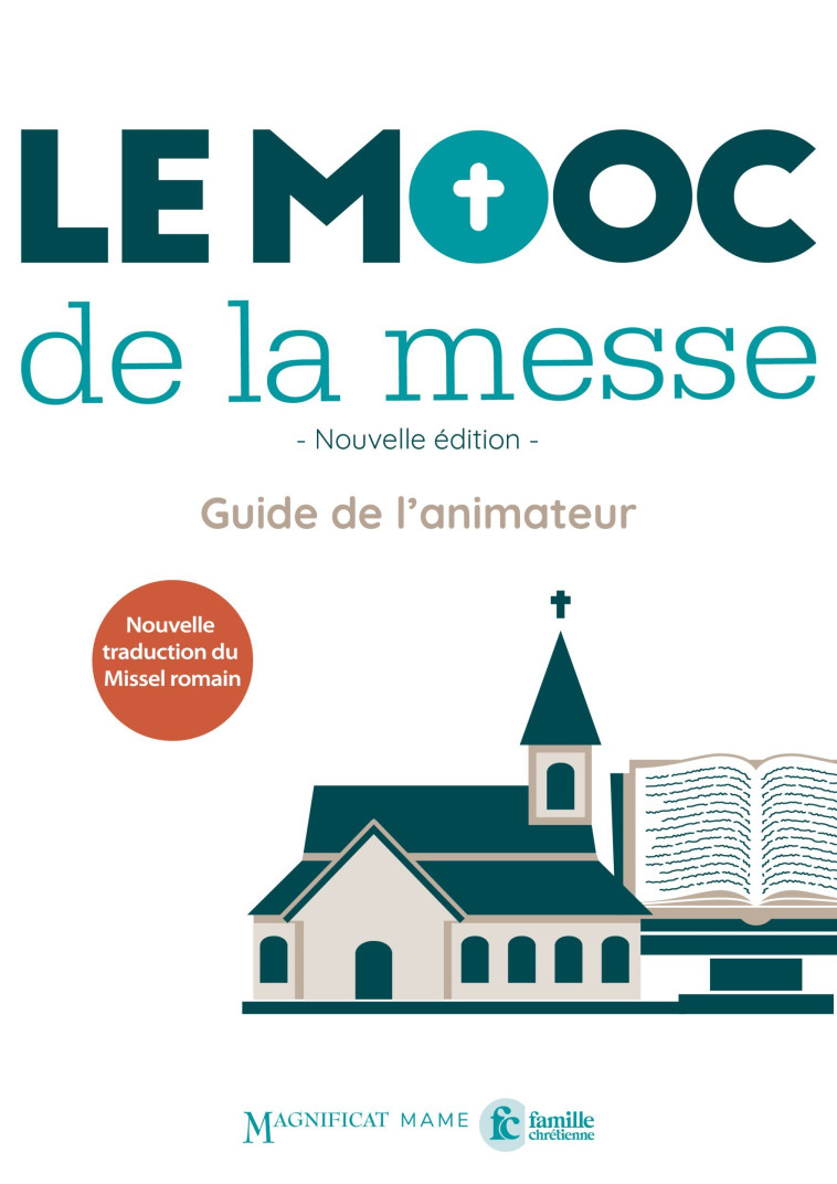 LE MOOC DE LA MESSE - GUIDE DE L ANIMATEUR NE - MOOC de la messe MOOC de la messe - MAME