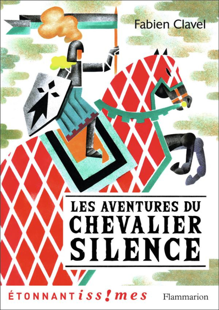 LES AVENTURES DU CHEVALIER SILENCE - CLAVEL/MARY - FLAMMARION