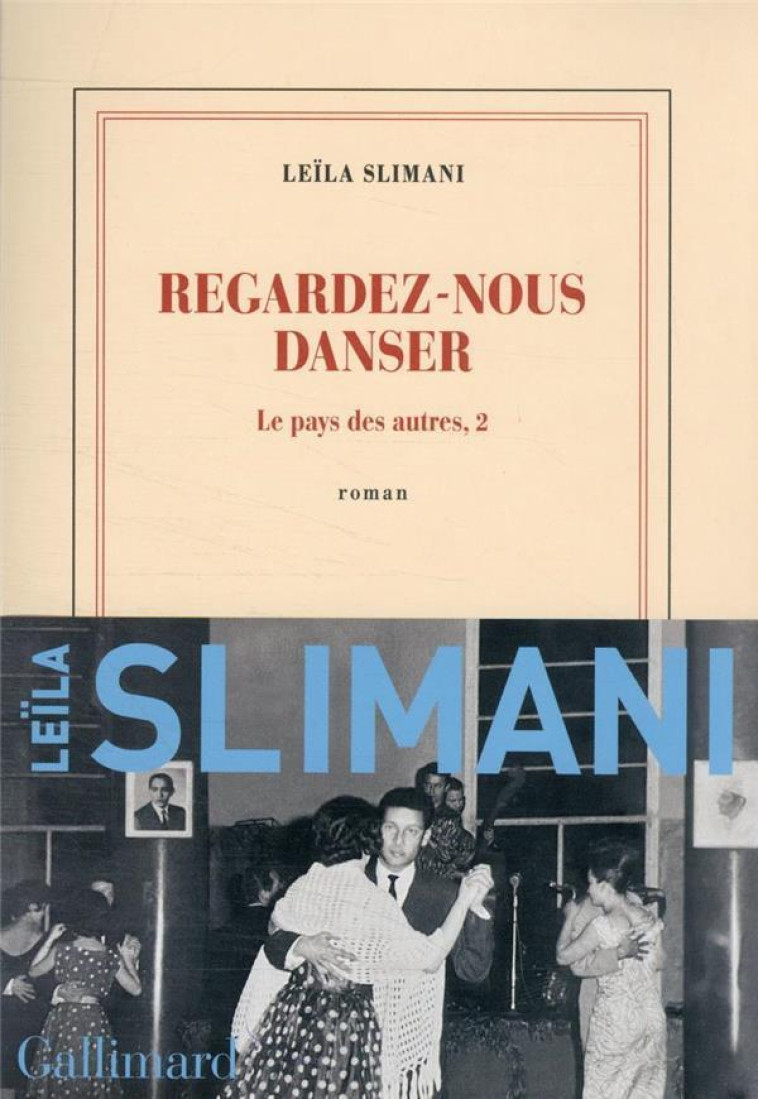 REGARDEZ-NOUS DANSER - SLIMANI LEILA - GALLIMARD