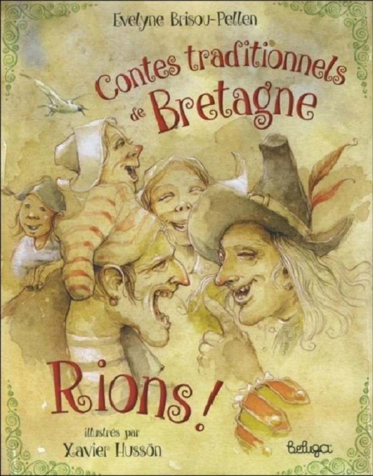 RIONS ! - CONTES TRADITIONNELS DE BRETAGNE - BRISOU-PELLEN/HUSSON - BELUGA