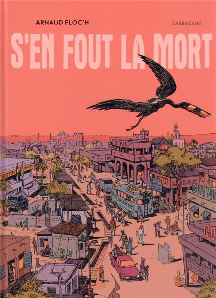 S'EN FOUT LA MORT - FLOC'H ARNAUD - SARBACANE