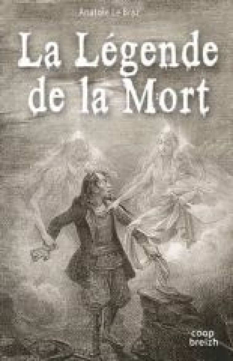 LA LEGENDE DE LA MORT (POCHE) - LE BRAZ ANATOLE - COOP BREIZH