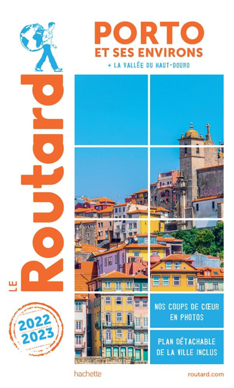 GUIDE DU ROUTARD PORTO ET SES ENVIRONS 2022/23 - XXX - HACHETTE