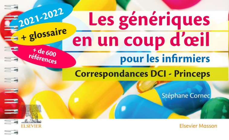 LES GENERIQUES EN UN COUP D-OEIL POUR LES INFIRMIERS 2021-2022 - CORRESPONDANCES DCI - PRINCEPS - CORNEC STEPHANE - MASSON