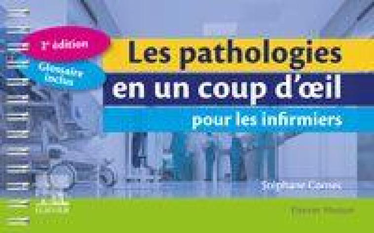 LES PATHOLOGIES EN UN COUP D'OEIL POUR LES INFIRMIERS - CORNEC STEPHANE - MASSON