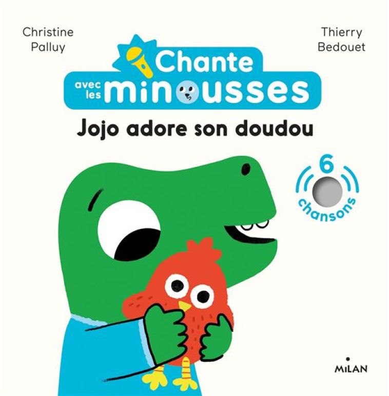 CHANTE AVEC LES MINOUSSES - JOJO ADORE SON DOUDOU - PALLUY/BEDOUET - MILAN