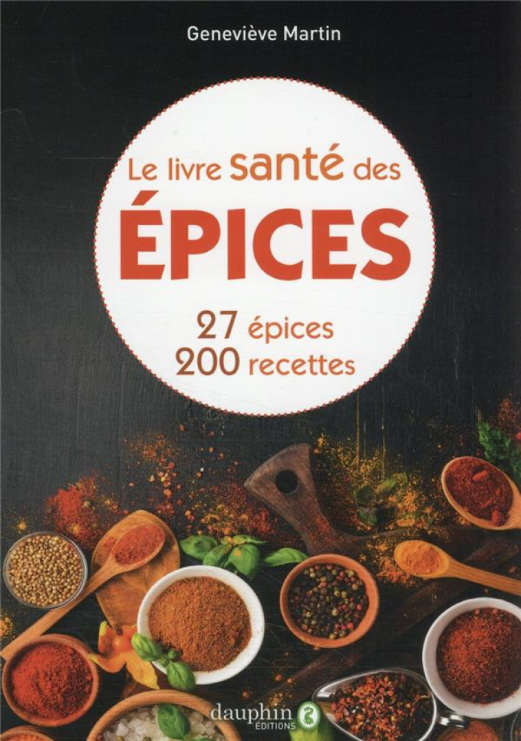 LE LIVRE SANTE DES EPICES NE - MARTIN GENEVIEVE - DAUPHIN