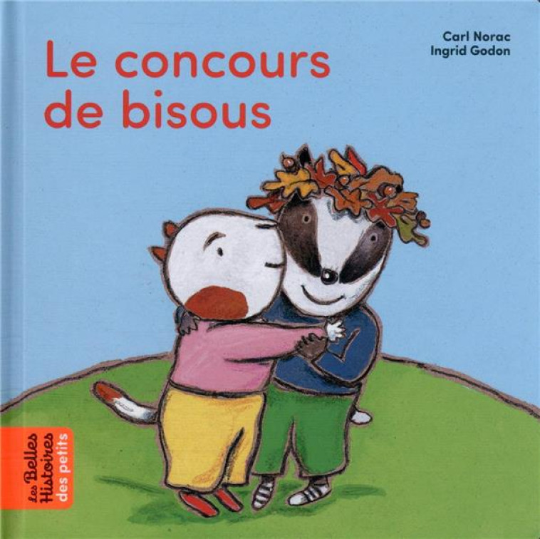 LE CONCOURS DE BISOUS - NORAC/GODON - BAYARD JEUNESSE