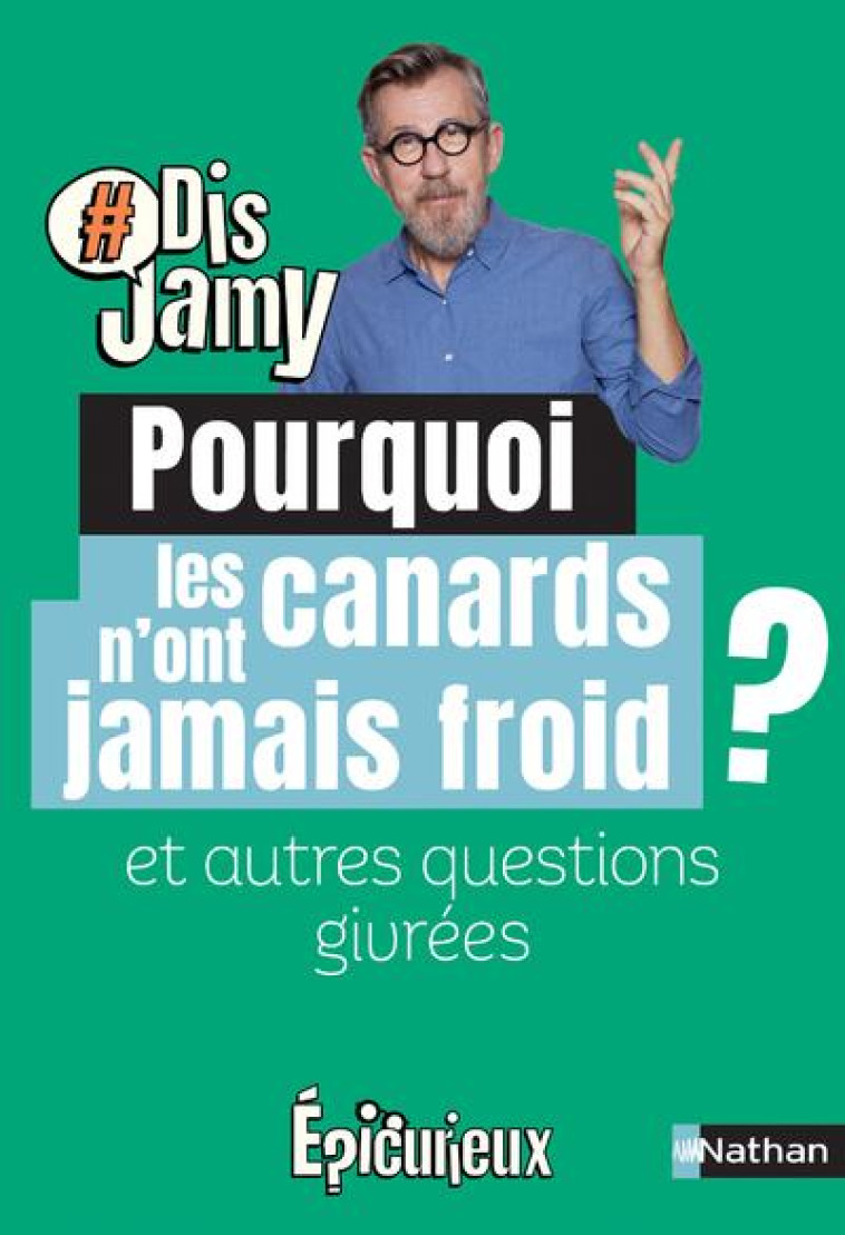 POURQUOI LES CANARDS N'ONT JAMAIS FROID ? ET AUTRES QUESTIONS GIVREES - GOURMAUD JAMY - CLE INTERNAT