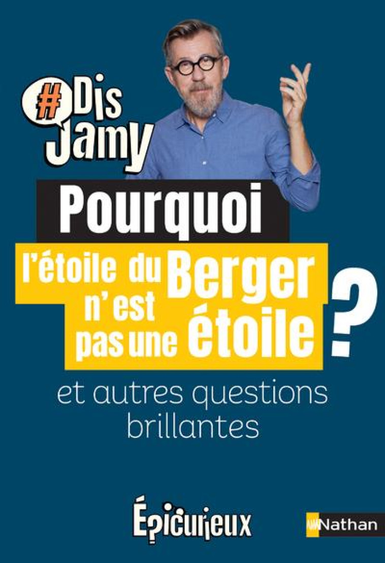 L'ETOILE DU BERGER N'EST PAS UNE ETOILE ? ET AUTRES QUESTIONS BRILLANTES - GOURMAUD JAMY - CLE INTERNAT