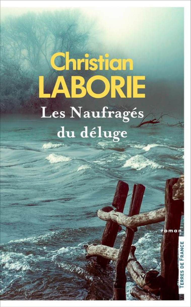 LES NAUFRAGES DU DELUGE - LABORIE CHRISTIAN - PRESSES CITE