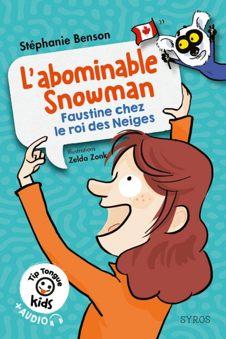 TIP TONGUE KIDS : L-ABOMINABLE SNOWMAN NIV2 (FAUSTINE RENCONTRE LE ROI DES NEIGES) - BENSON/ZONK - SYROS