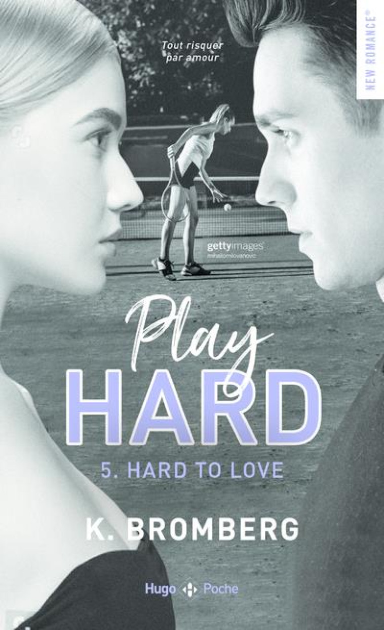 PLAY HARD SERIES - TOME 5 HARD TO LOVE - INEDIT - VOL05 - BROMBERG K. - HUGO JEUNESSE