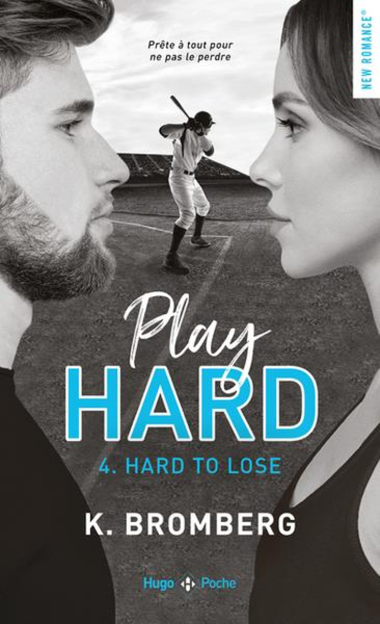 PLAY HARD SERIES - TOME 4 HARD TO LOSE - VOL04 - BROMBERG K. - HUGO JEUNESSE