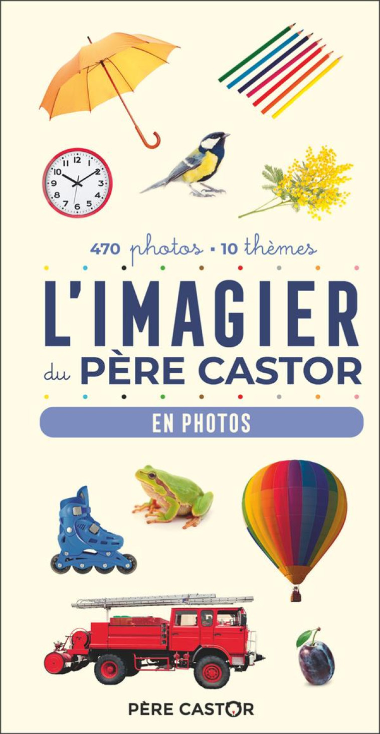 L'IMAGIER DU PERE CASTOR EN PHOTOS - TELIER A. - FLAMMARION