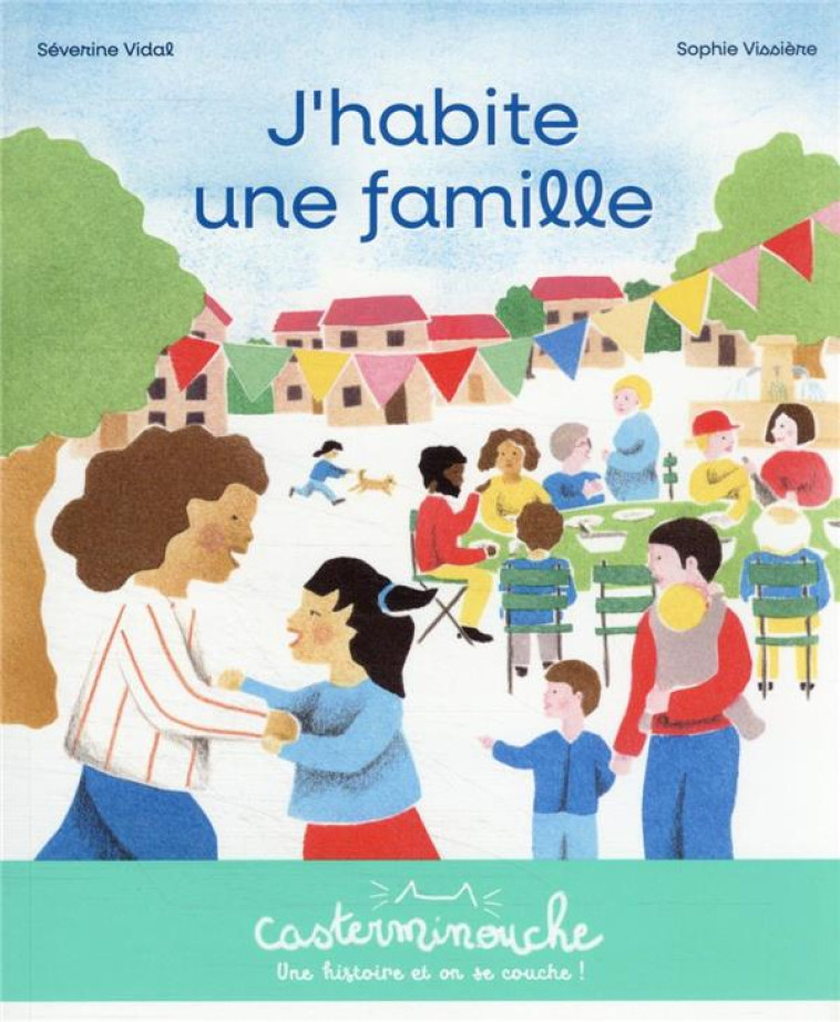 J'HABITE UNE FAMILLE-CASTERMINOUCHE - VIDAL/VISSIERE - CASTERMAN