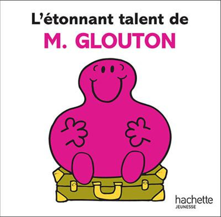 L'ETONNANT TALENT DE M. GLOUTON - HARGREAVES ROGER - HACHETTE