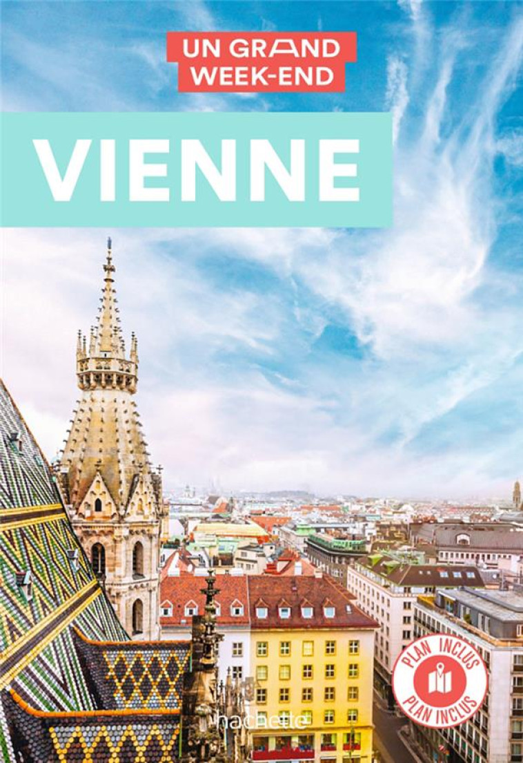 GUIDE UN GRAND WEEK-END A VIENNE - COLLECTIF - HACHETTE