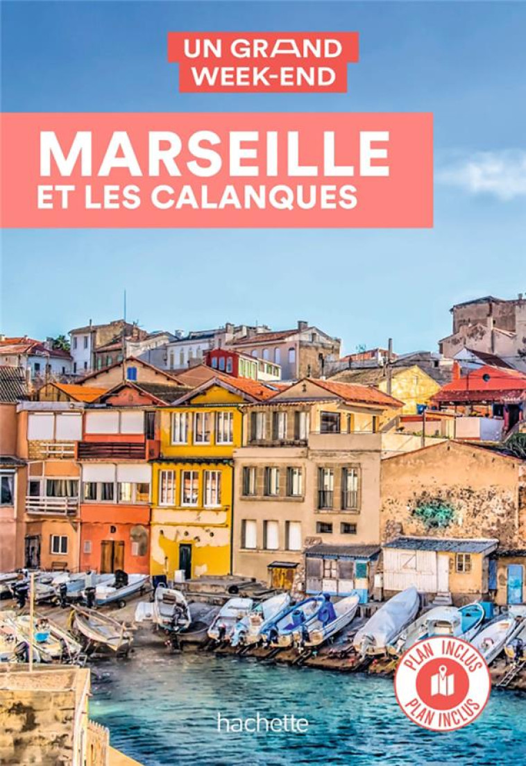 GUIDE UN GRAND WEEK-END A MARSEILLE - XXX - HACHETTE