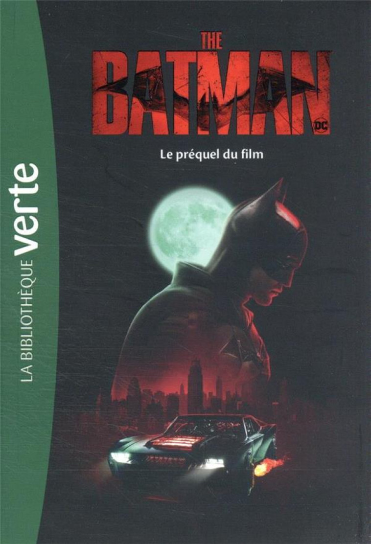 FILMS BB VERTE 10-12 - THE BATMAN - LE ROMAN DU FILM - XXX - HACHETTE