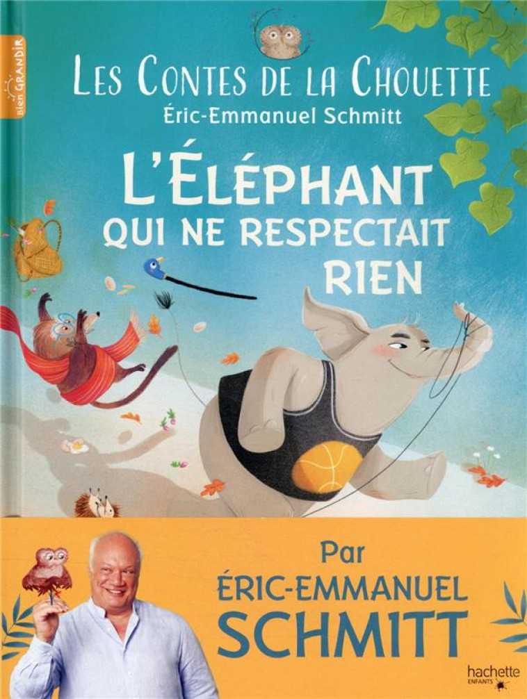 LES CONTES DE LA CHOUETTE - L'ELEPHANTEAU QUI NE RESPECTAIT RIEN - SCHMITT/BRUN - HACHETTE