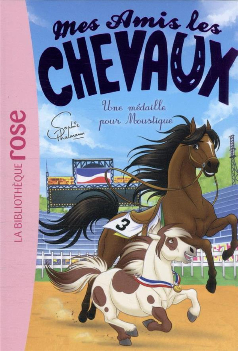 MES AMIS LES CHEVAUX - SOPHIE THALMANN - T37 - MES AMIS LES CHEVAUX 37 - UNE MEDAILLE POUR MOUSTIQUE - THALMANN SOPHIE - HACHETTE