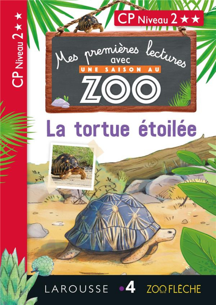 PREMIERES LECTURES UNE SAISON AU ZOO - CP NIVEAU 3 LA TORTUE ETOILEE - FOREST/CLAVIER - LAROUSSE