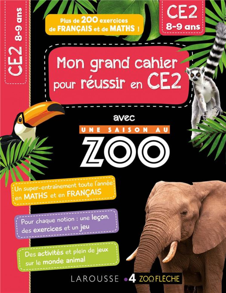 MON CAHIER DE CE2 - UNE SAISON AU ZOO - FOREST AUDREY - LAROUSSE