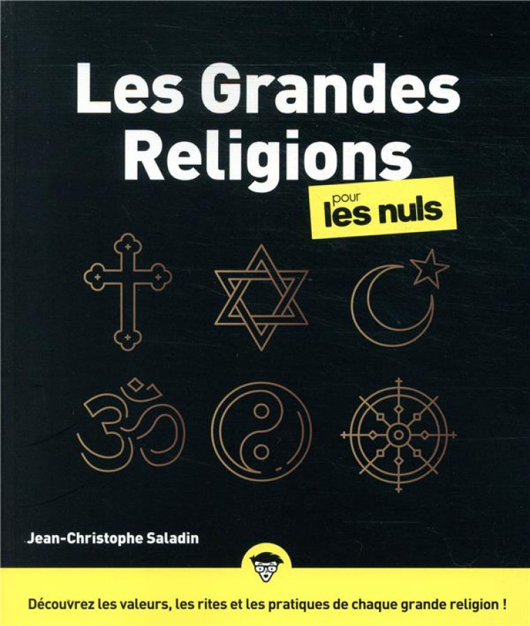 LES GRANDES RELIGIONS POUR LES NULS - SALADIN J-C. - FIRST